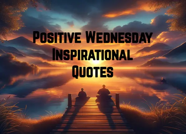 Best Positive Wednesday Inspirational Quotes