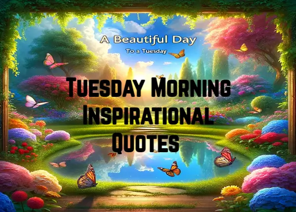 Best Tuesday Morning Inspirational Quotes For Positivity