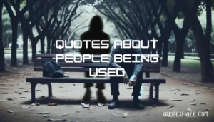 quotes about people being used