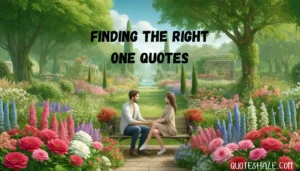finding the right one quotes