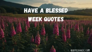 have a blessed week quotes