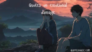 quotes on emotional damage